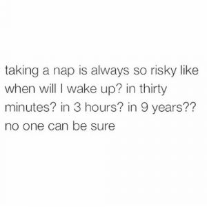 If You're Obsessed With Naps, These 25 Memes Are For You