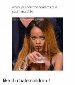 If You Hate Kids, These 21 Memes Are Perfect For You